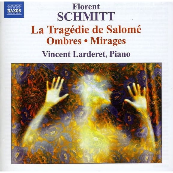 Vincent Larderet - Piano Music: Ombres Mirages Tragedie de Salome - Music & Performance - CD