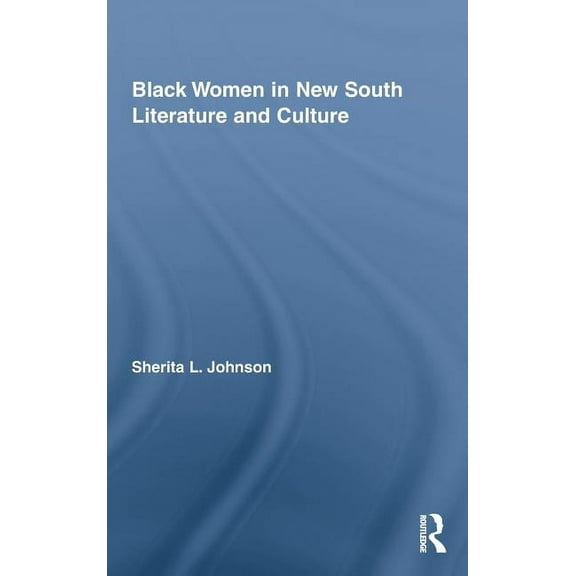 Studies in American Popular History and  Black Women in New South Literature and Culture, (Hardcover)