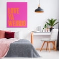 thumbnail image 3 of Stupell Industries Contemporary Love Ya Weirdo Phrase Canvas Art, 36 x 48, by House of Lulu, 3 of 7