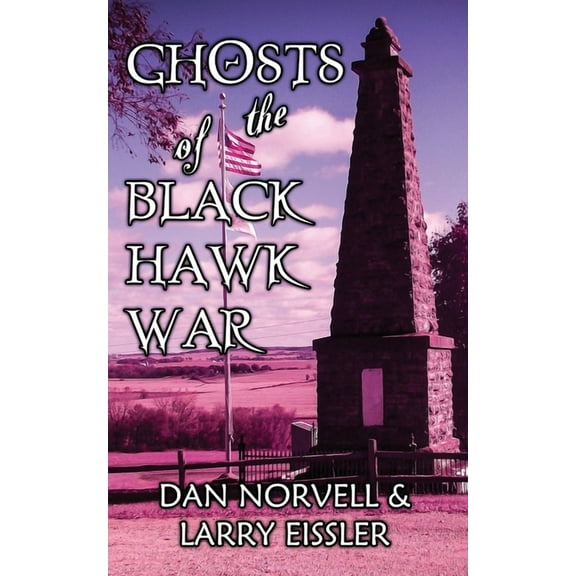 Ghosts of the Black Hawk War, (Paperback)