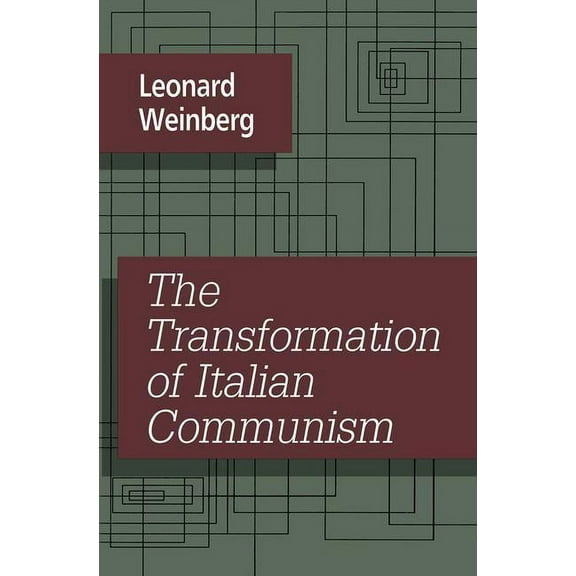 The Transformation of Italian Communism, (Hardcover)