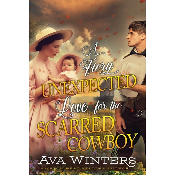 A Fiery Unexpected Love for the Scarred Cowboy: A Western Historical Romance Book