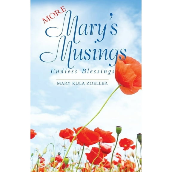 More Mary's Musings: Endless Blessings, (Paperback)