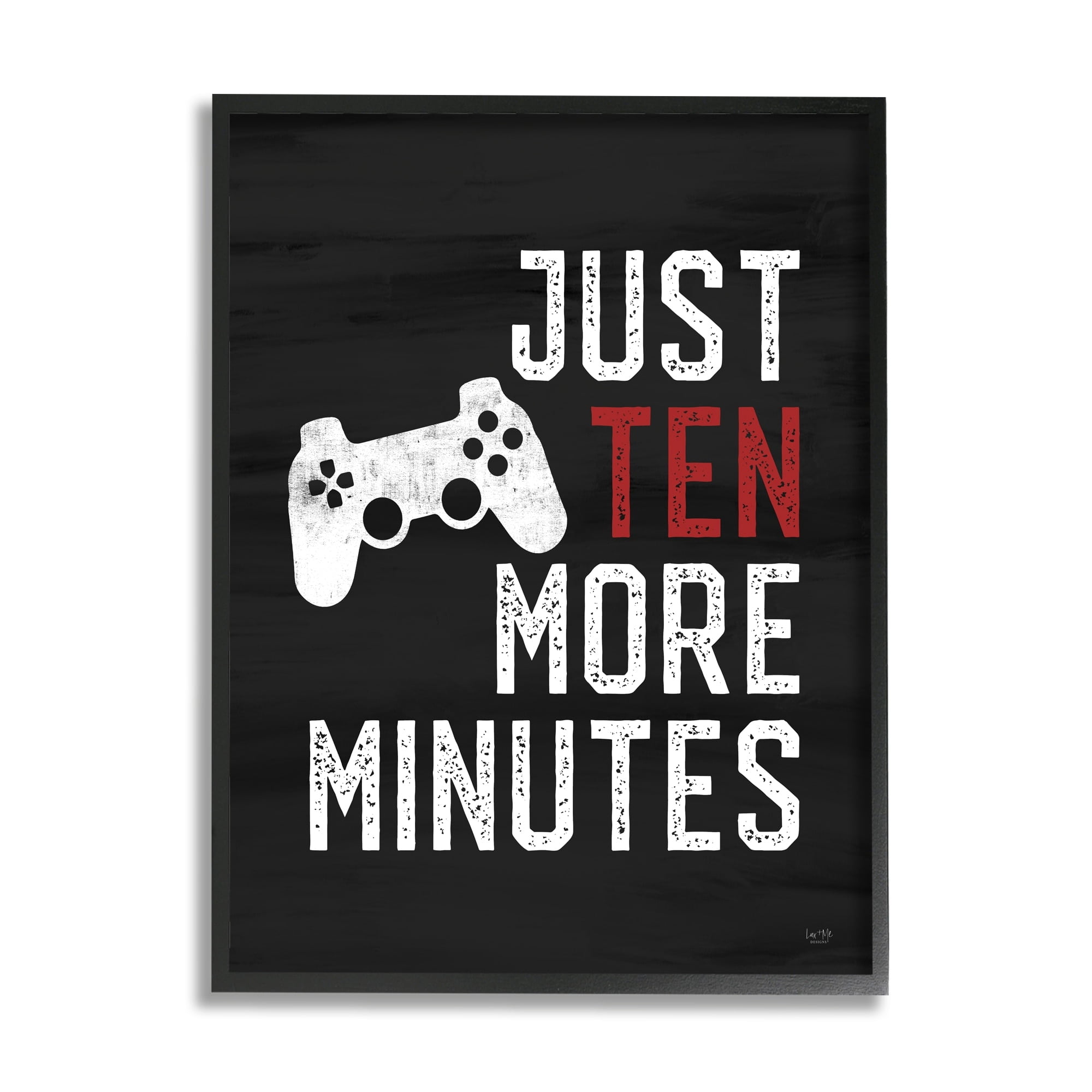 Stupell Industries Ten More Minutes Gamer Saying Quote Controller , 24 x 30, Design by Lux + Me Designs