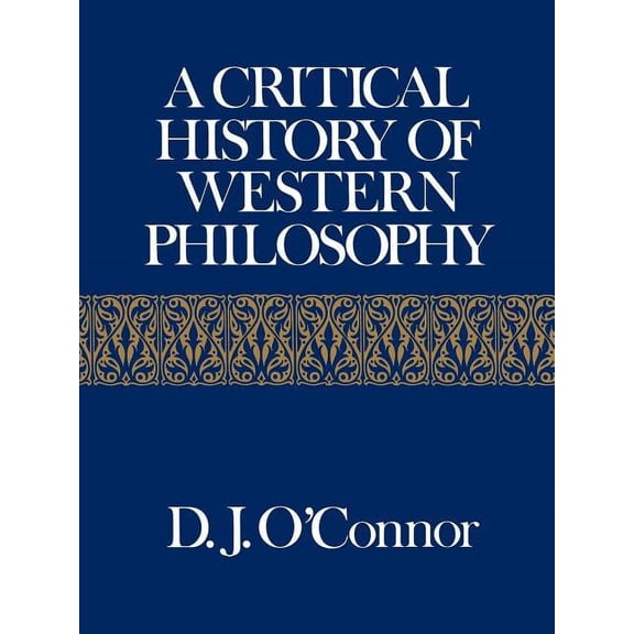 A Critical History of Western Philosophy, (Paperback)