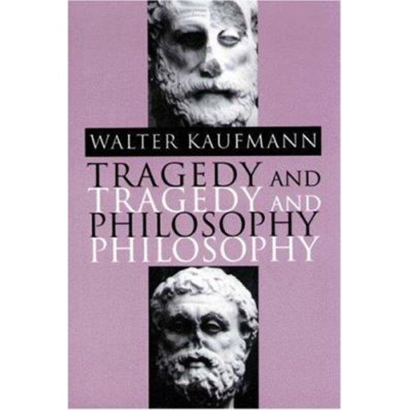 Pre-Owned Tragedy and Philosophy (Paperback) 0691020051 9780691020051