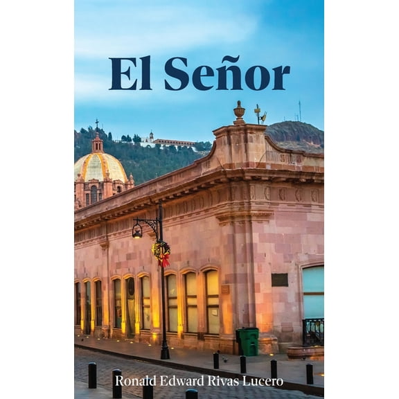 El Señor, (Hardcover)
