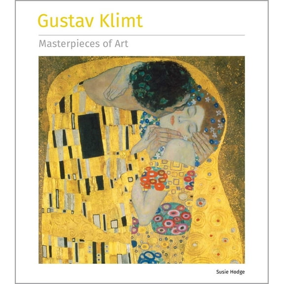 Masterpieces of Art Gustav Klimt Masterpieces of Art, (Hardcover)