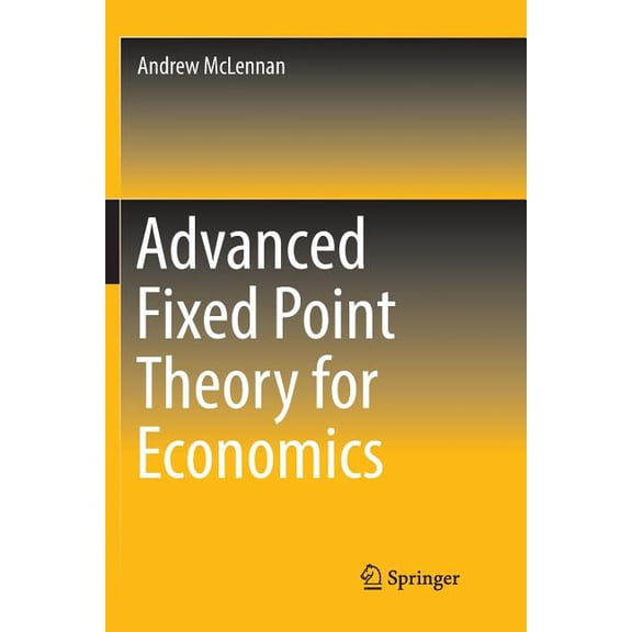 Advanced Fixed Point Theory for Economics, (Paperback)