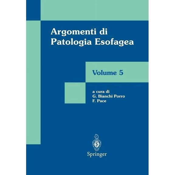 Argomenti Di Patologia Esofagea: Volume 5, (Paperback)