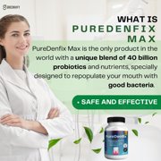 PureDentix Max Probiotic Supplement – 40 billion CFU, Extra Strength Formula for |Teeth Gums & Digestive Health | 180 Capsules