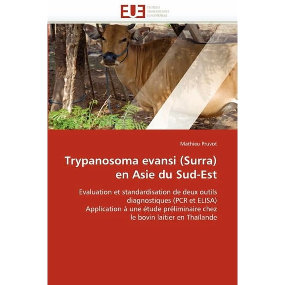 Omn.Univ.Europ.: Trypanosoma Evansi (Surra) En Asie Du Sud-Est (Paperback)
