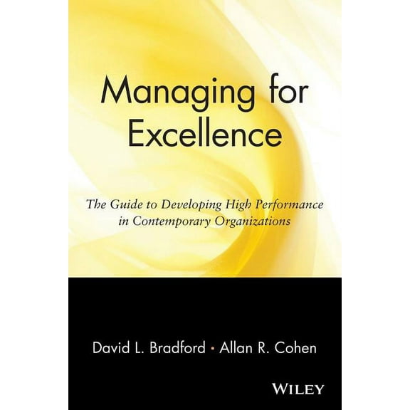 Wiley Management Problem Solving, Decisi Managing for Excellence: The Guide to Developing High Performance in Contemporary Organizations, (Paperback)