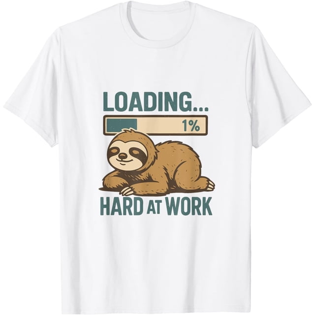 Loading Hard at Work - Camiseta divertida con meme de perezosos