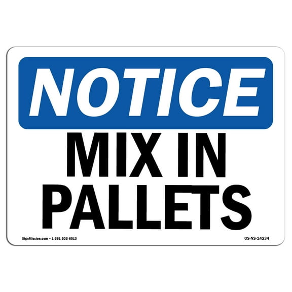 OSHA Notice Sign - Mix In Pallet | Plastic Sign | Protect Your Business, Construction Site, Warehouse & Shop Area |  Made in the USA