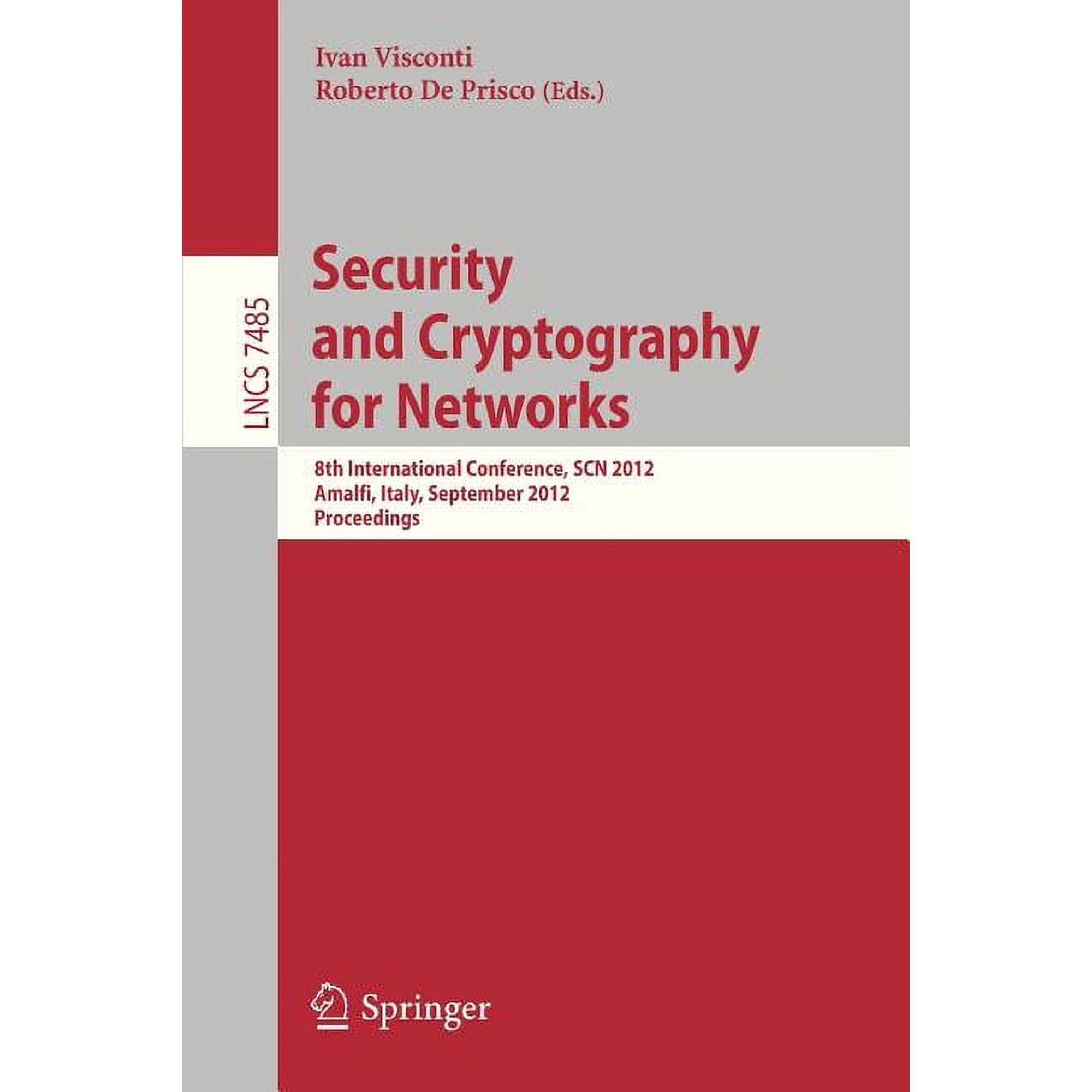 Security and Cryptography for Networks: 8th International Conference Scn 2012 Amalfi Italy September 5-7 2012 Proc (Paperback)