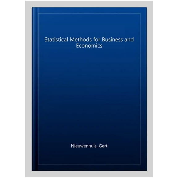 Statistical Methods for Business and Economics Gert Nieuwenhuis (Paperback)