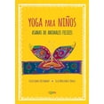 thumbnail image 1 of YOGA PARA NIÑOS: ASANAS DE ANIMALES FELICES KOAN LEILA KADRI OOSTENDORP / ELSA MROZIEWICZ BAHIA, 1 of 2