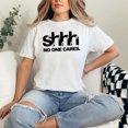 thumbnail image 2 of Shhh No One Cares Funny Quote, White Comfort Colors T-Shirt, Small, 2 of 3