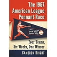 thumbnail image 1 of Pre-Owned The 1967 American League Pennant Race: Four Teams, Six Weeks, One Winner (Paperback) 1476672962 9781476672960, 1 of 1