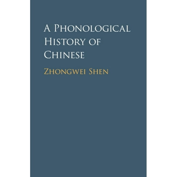 A Phonological History of Chinese, (Hardcover)