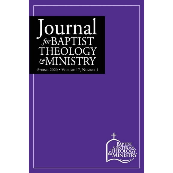 Journal for Baptist Theology & Ministry, Volume 17 : 1 (Paperback)