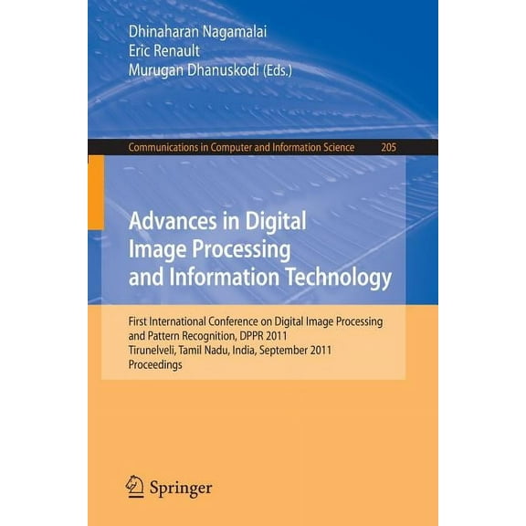 Communications in Computer and Informati Advances in Digital Image Processing and Information Technology: First International Conference on Digital Image Process, Book 205, (Paperback)