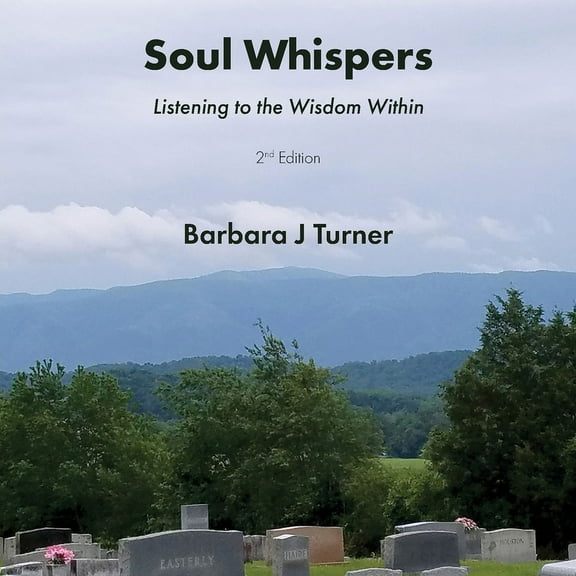 Soul Whispers: Listening to the Wisdom Within, (Paperback)