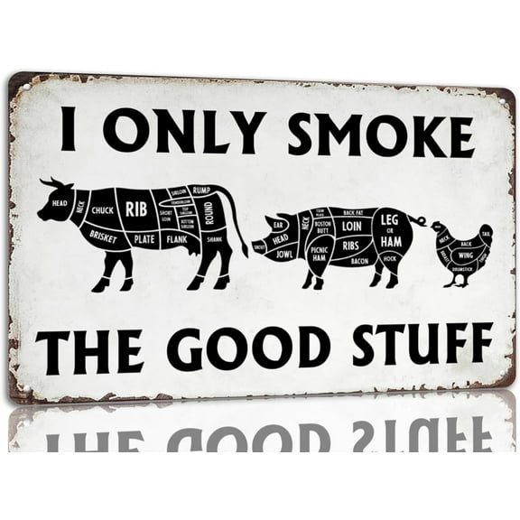 I Only Smoke The Good Stuff Tin Sign Vintage BBQ Metal Signs Grilling Decor Signs Butcher's Cut Smoking Meat Wall Poster Plaque For Kitchen Patio 8x12 Inches