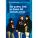 thumbnail image 1 of Libro Ser Padres, Hoy: En Busca Del Sentido Comun Tapa Blanda, Autor Purificacion Binies Lanceta, Editorial Grao GRAO 9788478279449, 1 of 2