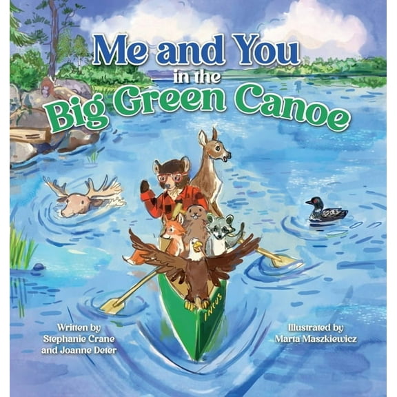 Me and You in the Big Green Canoe, (Hardcover)
