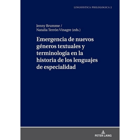 Linguistica Philologica Emergencia de nuevos géneros textuales y terminologÃa en la historia de los lenguajes de especialidad, Book 2, (Hardcover)