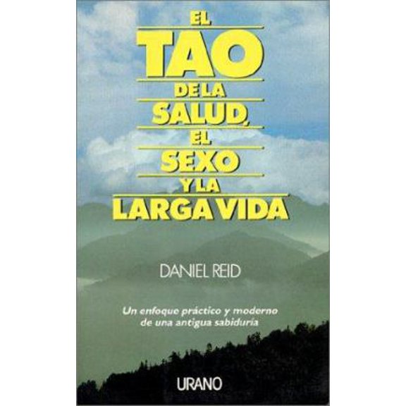 Pre-Owned El tao de la salud, el sexo y la larga vida (Spanish Edition) (Paperback) 8486344786 9788486344788