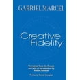 thumbnail image 1 of Pre-Owned Creative Fidelity (Paperback) 0823221849 9780823221844, 1 of 1