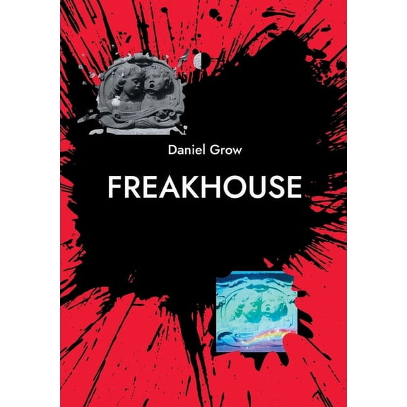 Freakhouse, (Paperback)