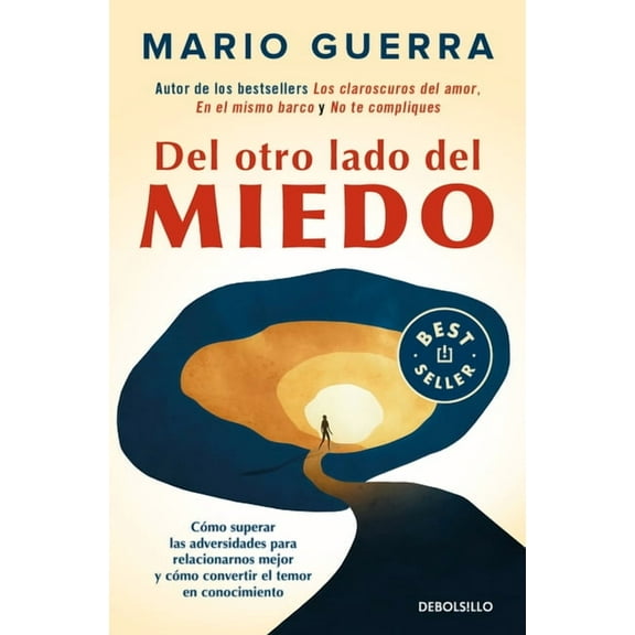 del Otro Lado del Miedo. CÃ³mo Superar Las Adversidades Para Relacionarnos Mejor Y CÃ³mo Convertir El Temor En Conocimient, (Paperback)