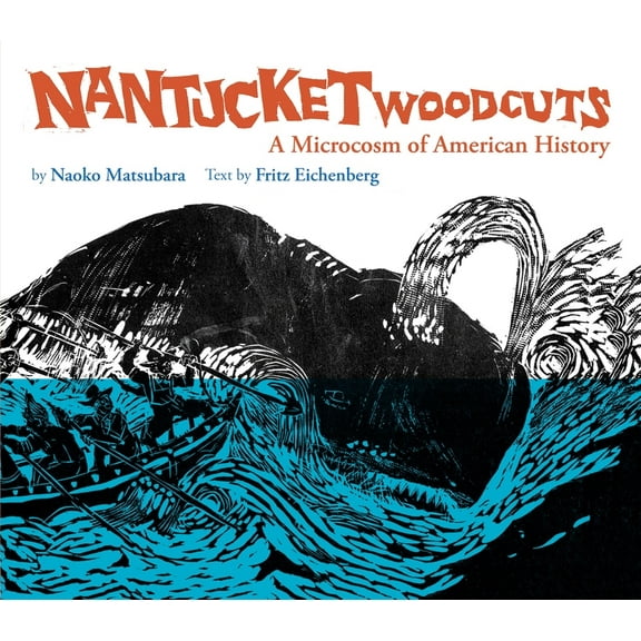 Nantucket Woodcuts, a Microcosm of American History, (Hardcover)