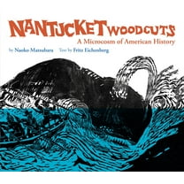 Nantucket Woodcuts, a Microcosm of American History, (Hardcover)