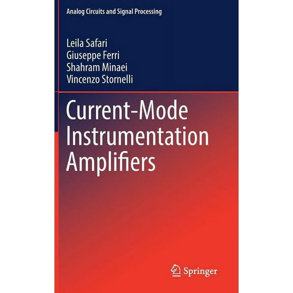 Analog Circuits and Signal Processing Current-Mode Instrumentation Amplifiers, (Hardcover)