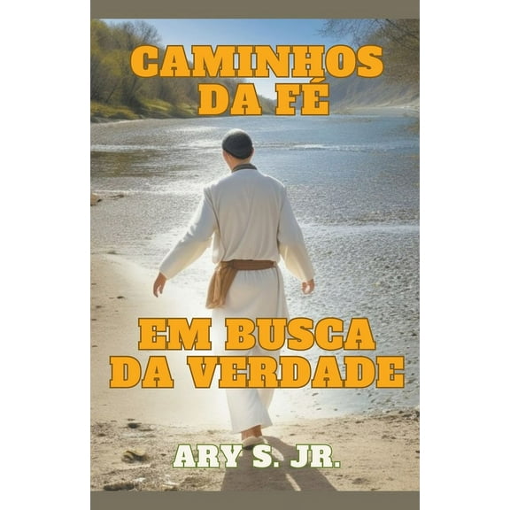 Caminhos da FÃ©: Em Busca da Verdade, (Paperback)