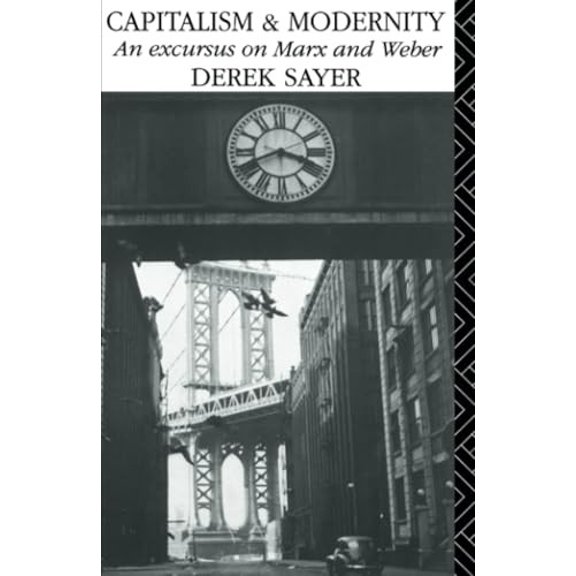 Pre-Owned Capitalism and Modernity: An Excursus on Marx and Weber Paperback