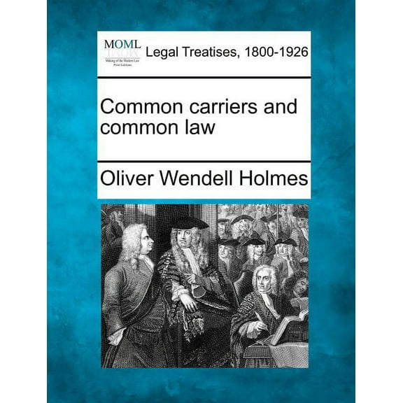 Common Carriers and Common Law (Paperback)