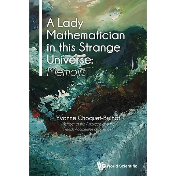 A Lady Mathematician in This Strange Universe: Memoirs, (Hardcover)