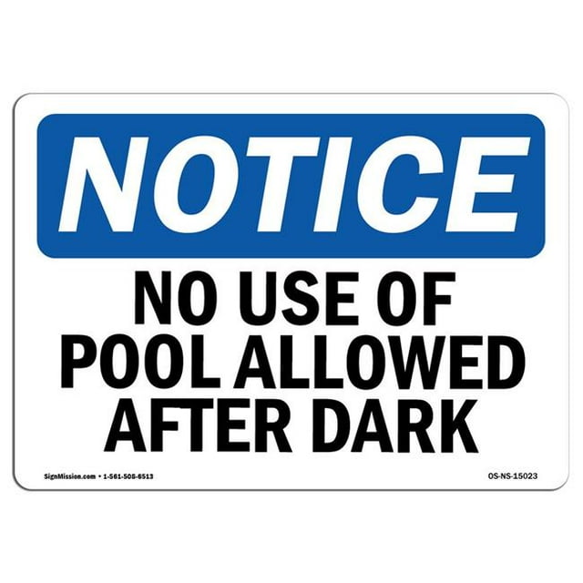 SignMission OS-NS-A-1218-L-15023 12 x 18 Po. OSHA Notice Sign - Pas d'Utilisation de Piscine Autorisée après l'Été