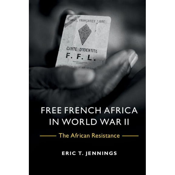Free French Africa in World War II, (Hardcover)