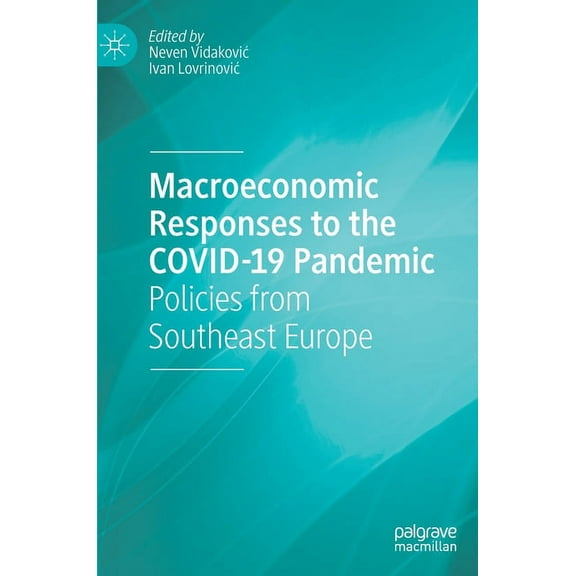 Macroeconomic Responses to the Covid-19 Pandemic: Policies from Southeast Europe, (Hardcover)