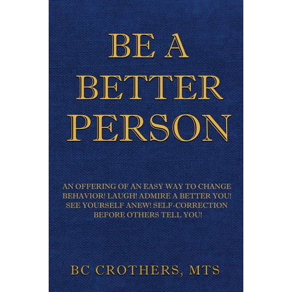 Be A Better Person, (Paperback)