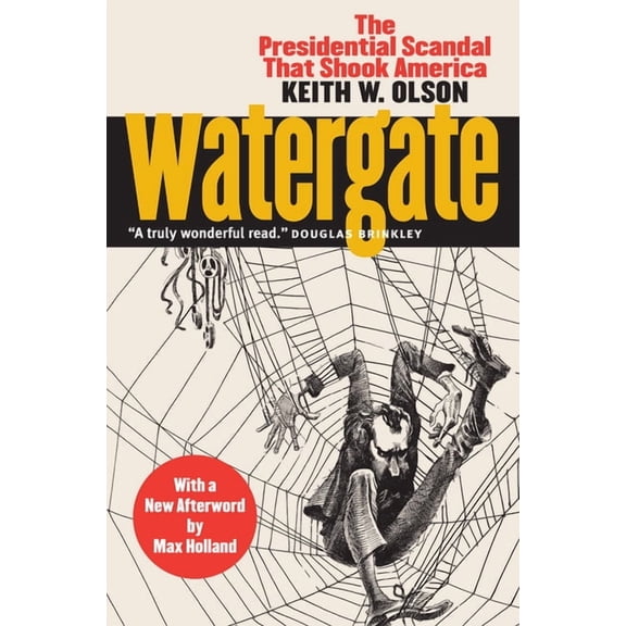 Watergate: The Presidential Scandal That Shook America?with a New Afterword by Max Holland, (Paperback)
