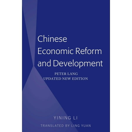 Chinese Economic Reform and Development : Peter Lang Updated New Edition (Translated by Ling Yuan) (Hardcover)