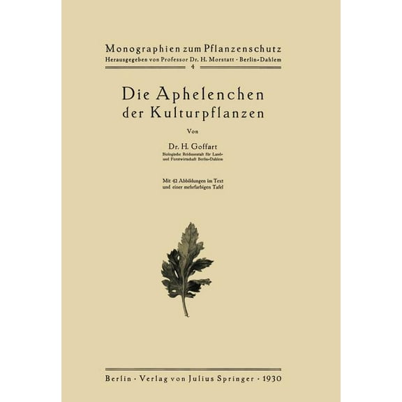 Monographien Zum Pflanzenschutz Die Aphelenchen Der Kulturpflanzen, Book 4, (Paperback)